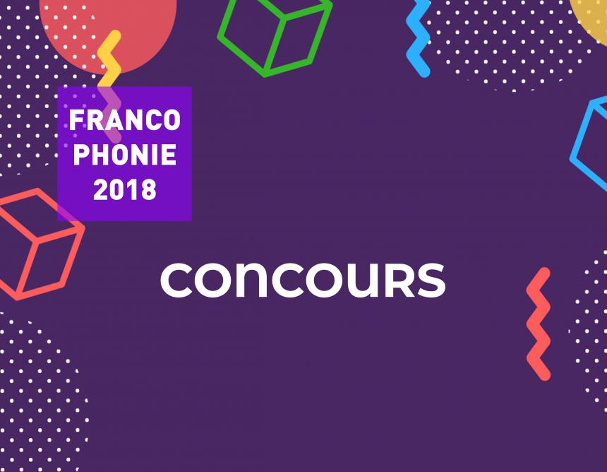 Francophonie 2018 – concours